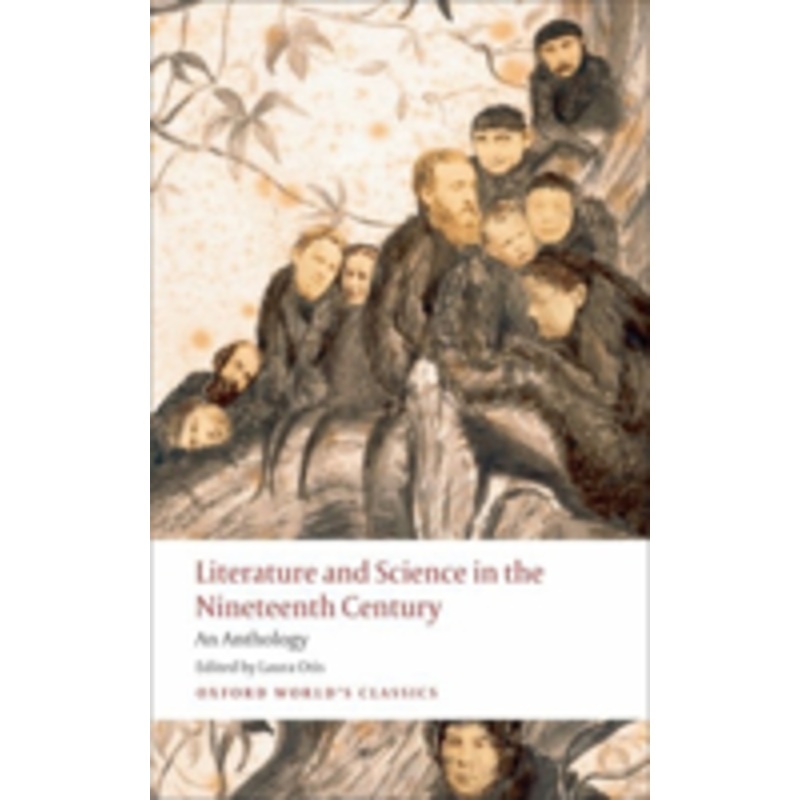 literature and science in the nineteenth century: an anthology