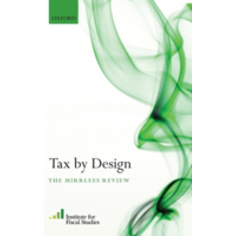 tax by design: the mirrlees review