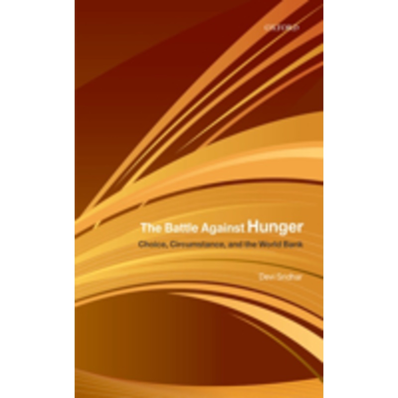 the battle against hunger: choice, circumstance, and the world bank