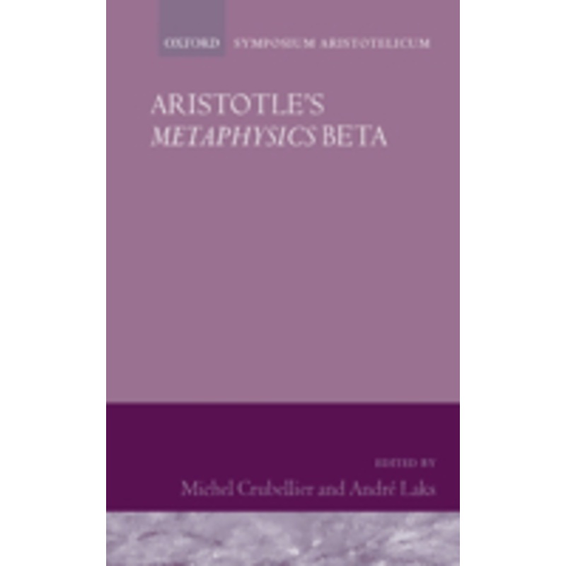 aristotle’s metaphysics beta: metaphysics beta
