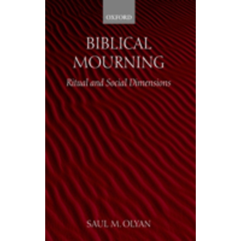 biblical mourning: ritual and social dimensions