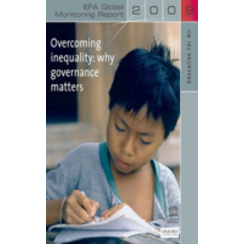efa global monitoring report: overcoming inequality: why governance matters: why governance matters