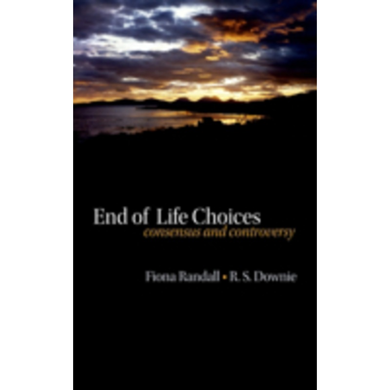 end of life choices: consensus and controversy