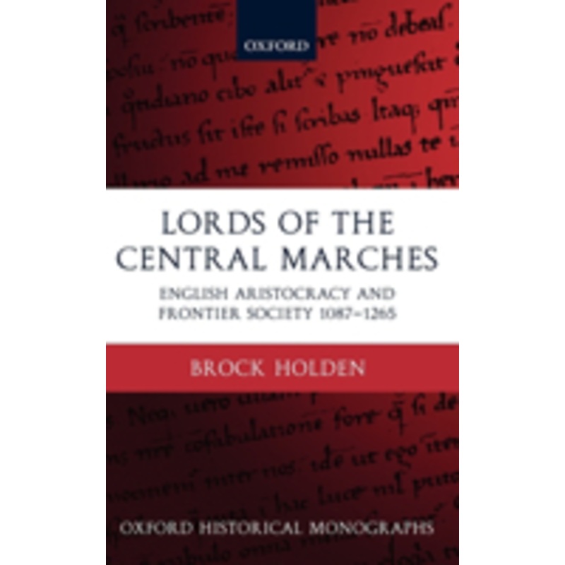 lords of the central marches: english aristocracy and frontier society, 1087-1265