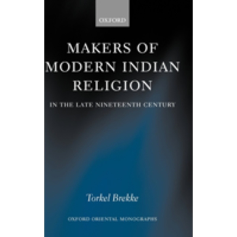 makers of modern indian religion in the late nineteenth century