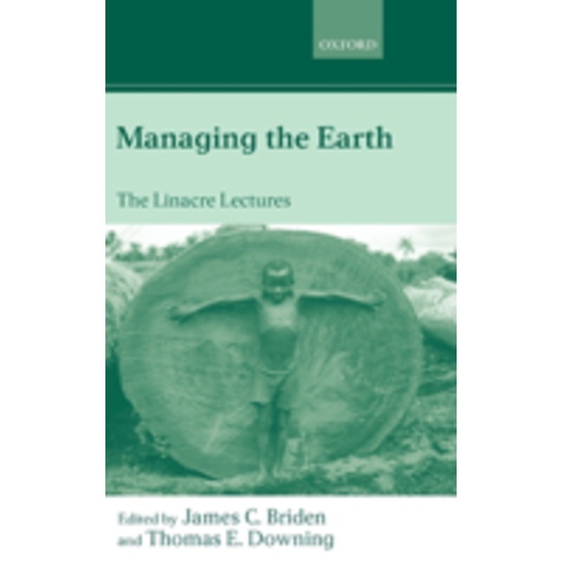managing the earth: the linacre lectures 2001