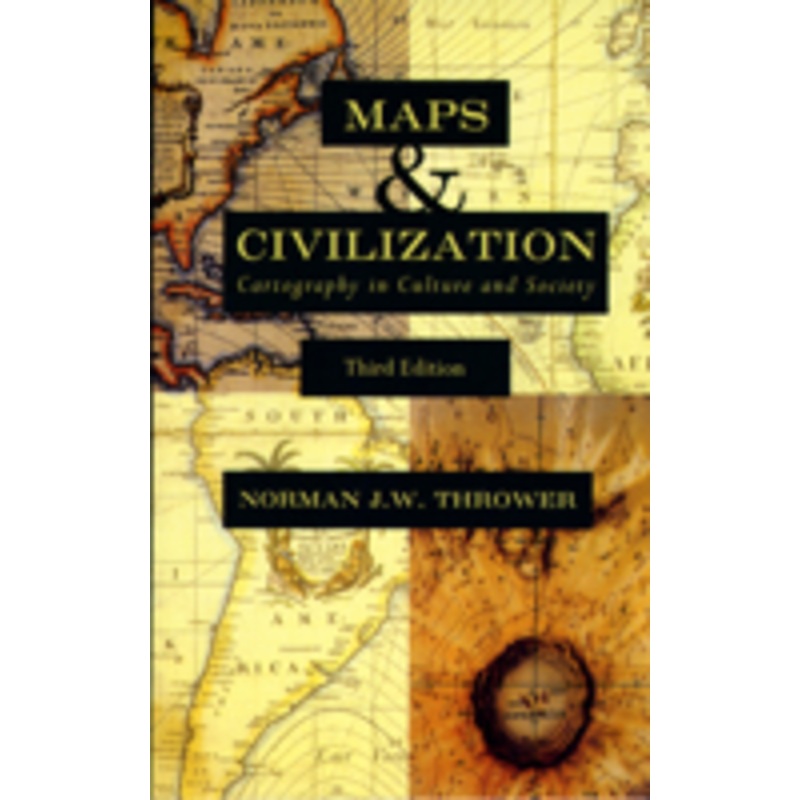 maps and civilization: cartography in culture and society