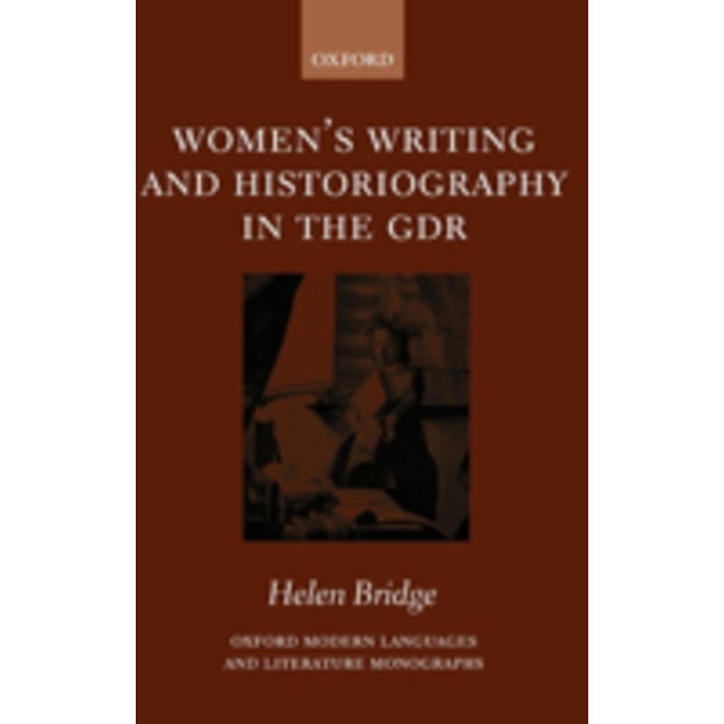 women’s writing and historiography in the gdr