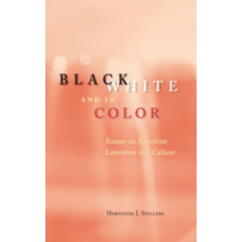 black, white, and in color  essays on american literature and culture: essays on american literature and culture