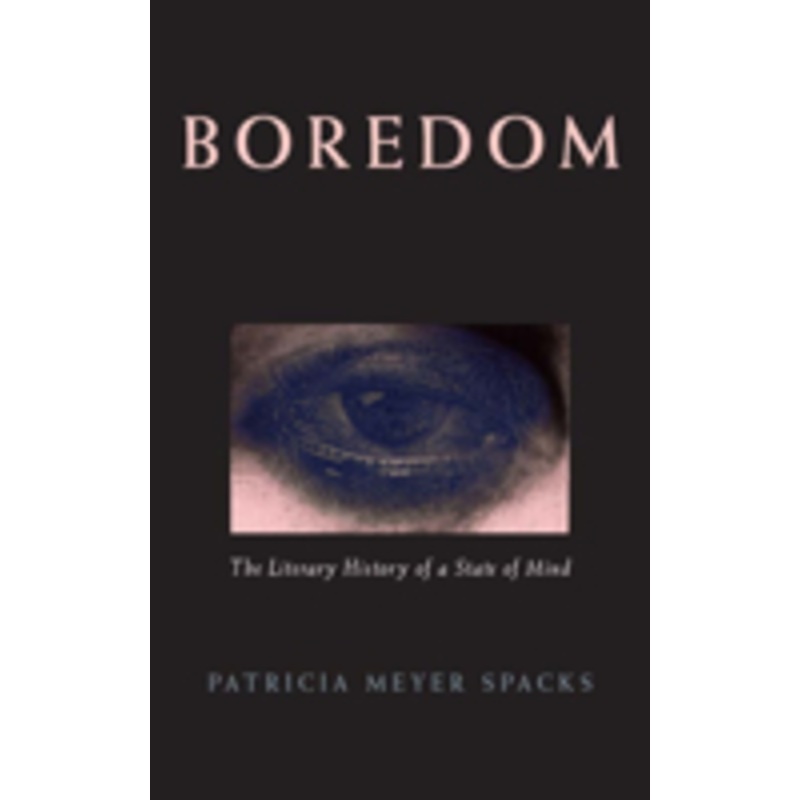 boredom: the literary history of a state of mind