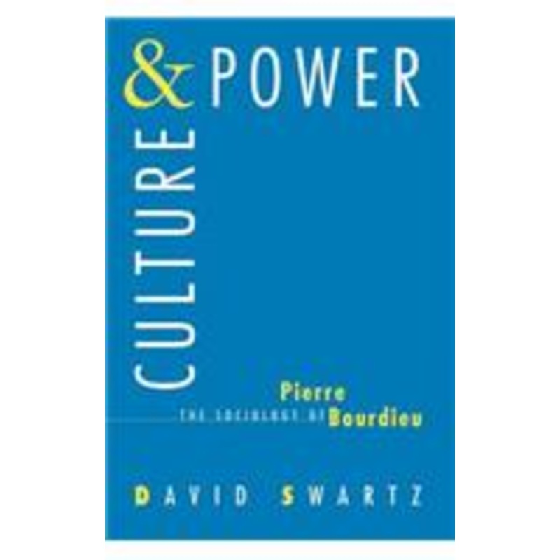 culture and power: the sociology of pierre bourdieu
