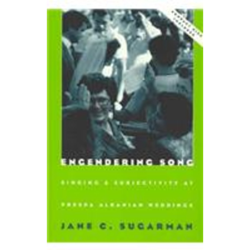 engendering song: singing and subjectivity at prespa albanian weddings volume 1997