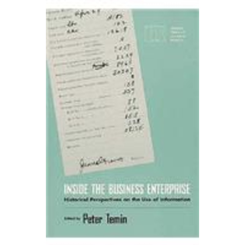 inside the business enterprise: historical perspectives on the use of information
