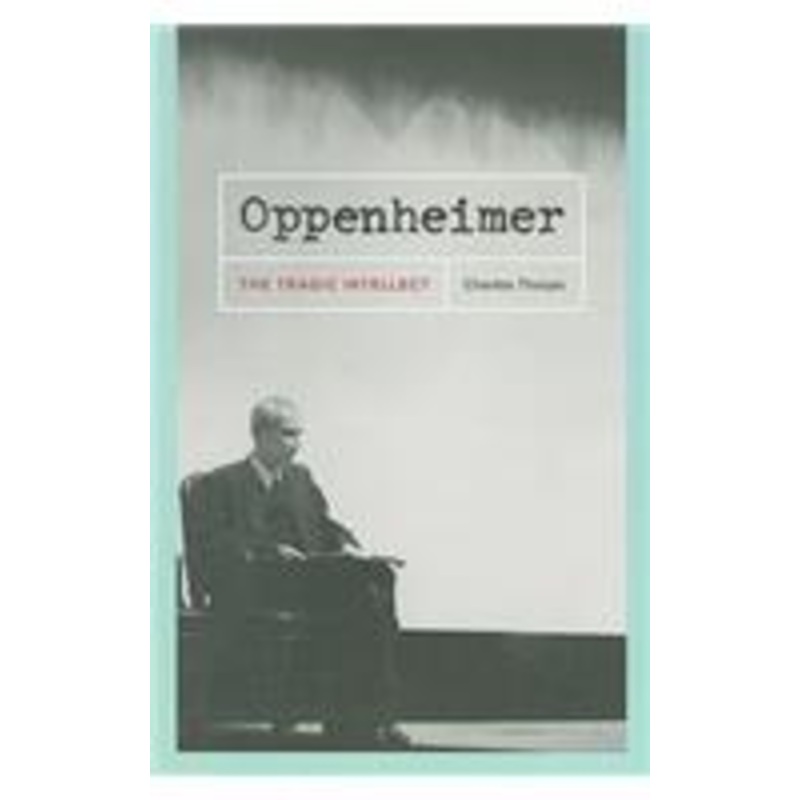 oppenheimer: the tragic intellect