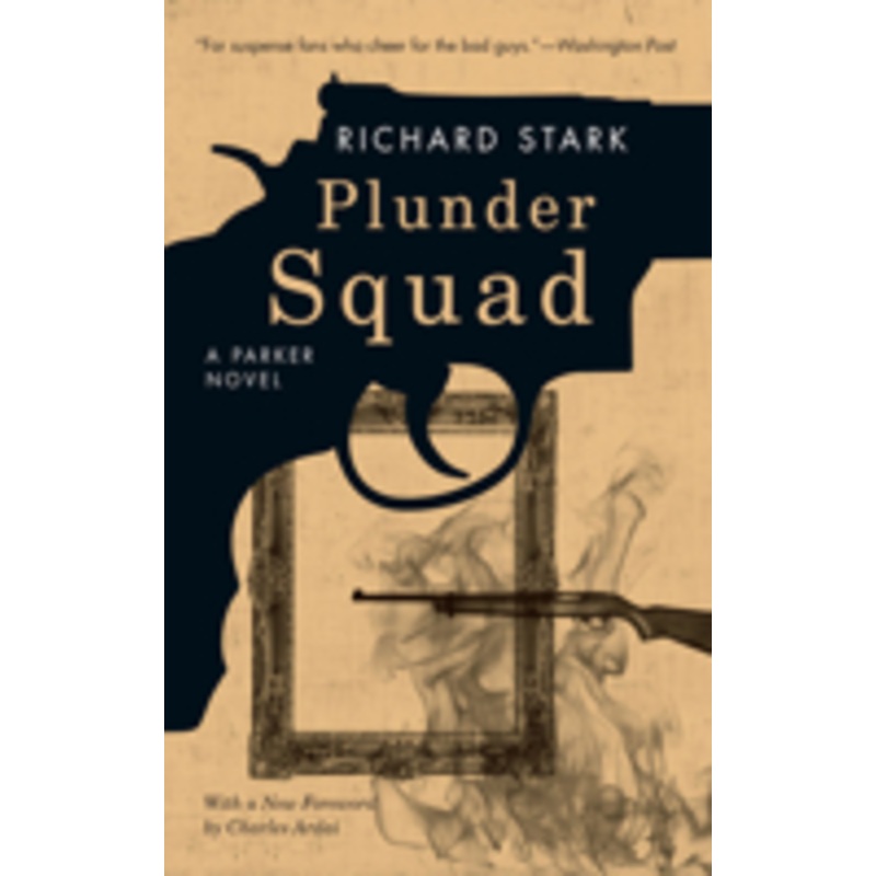 plunder squad  a parker novel: a parker novel