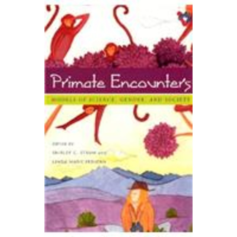 primate encounters: models of science, gender, and society