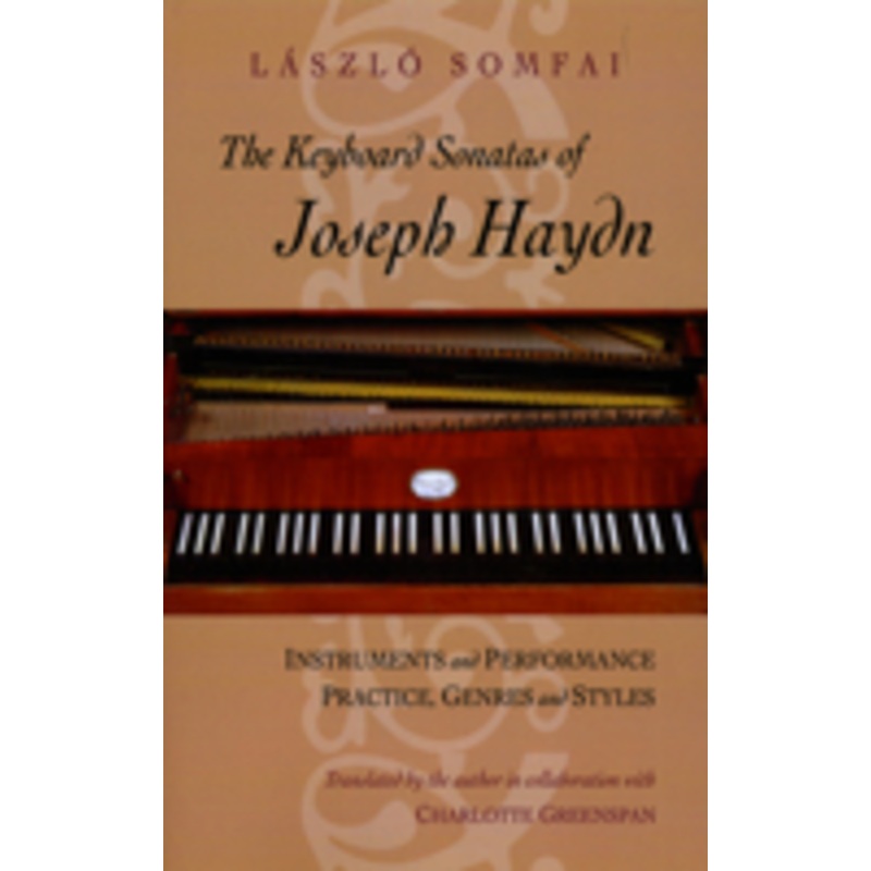 the keyboard sonatas of joseph haydn: instruments and performance practice, genres and styles