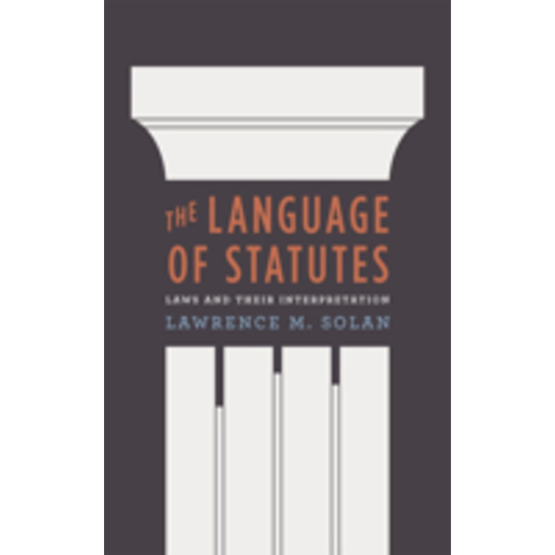 the language of statutes: laws and their interpretation
