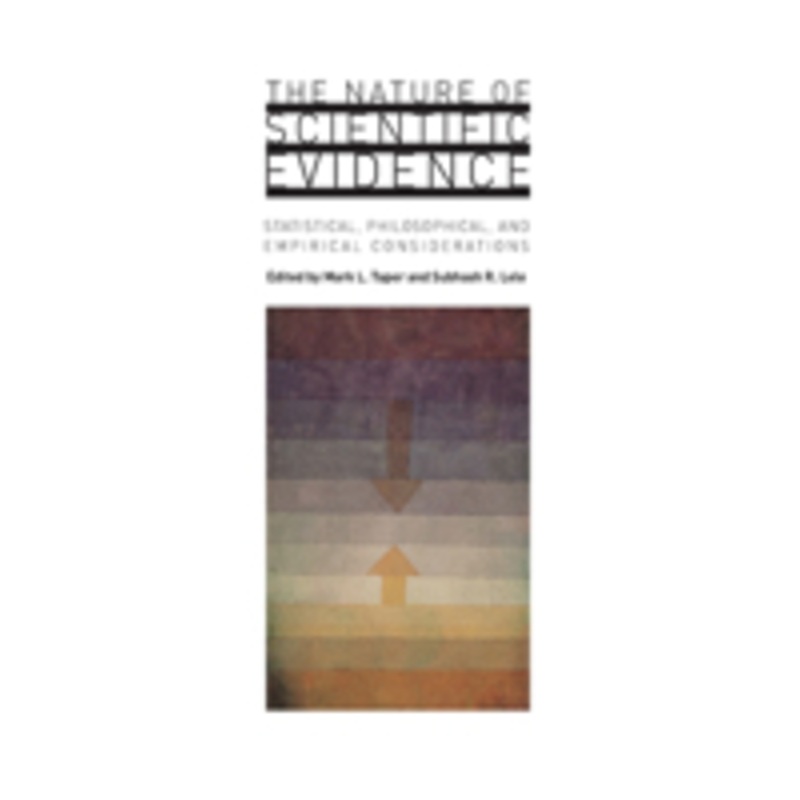 the nature of scientific evidence: statistical, philosophical, and empirical considerations