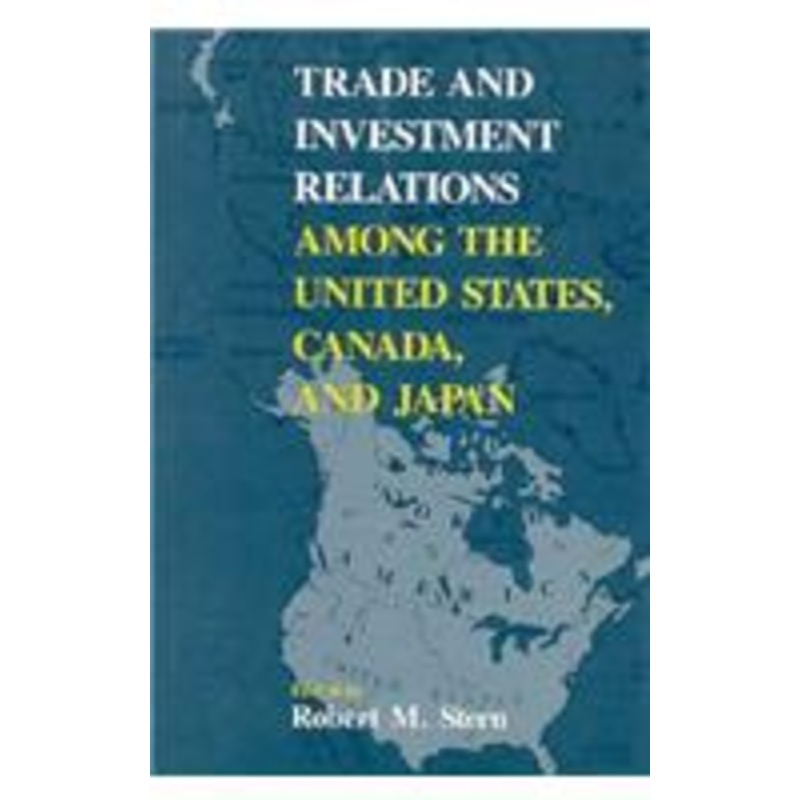 trade and investment relations among the united states, canada, and japan