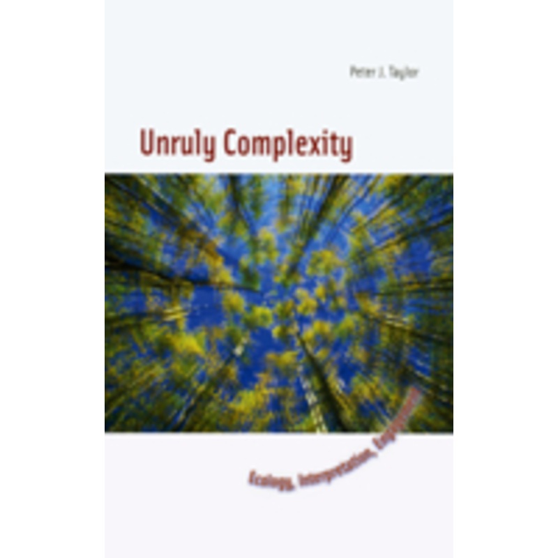 unruly complexity: ecology, interpretation, engagement