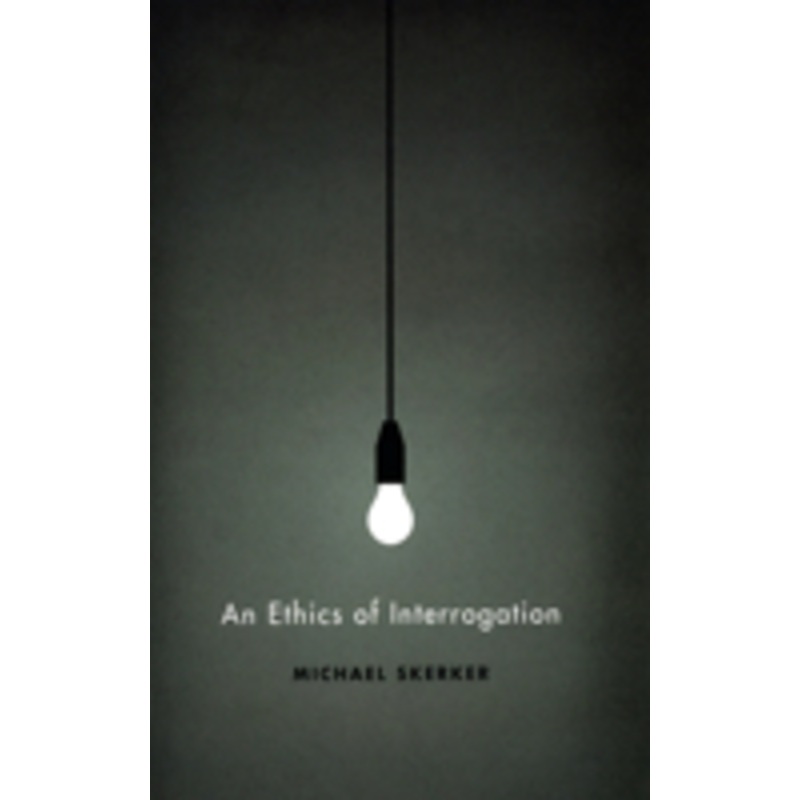an ethics of interrogation