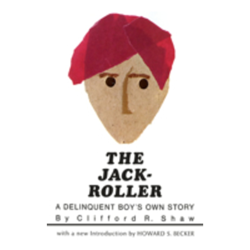 jack-roller: a delinquent boy’s own story