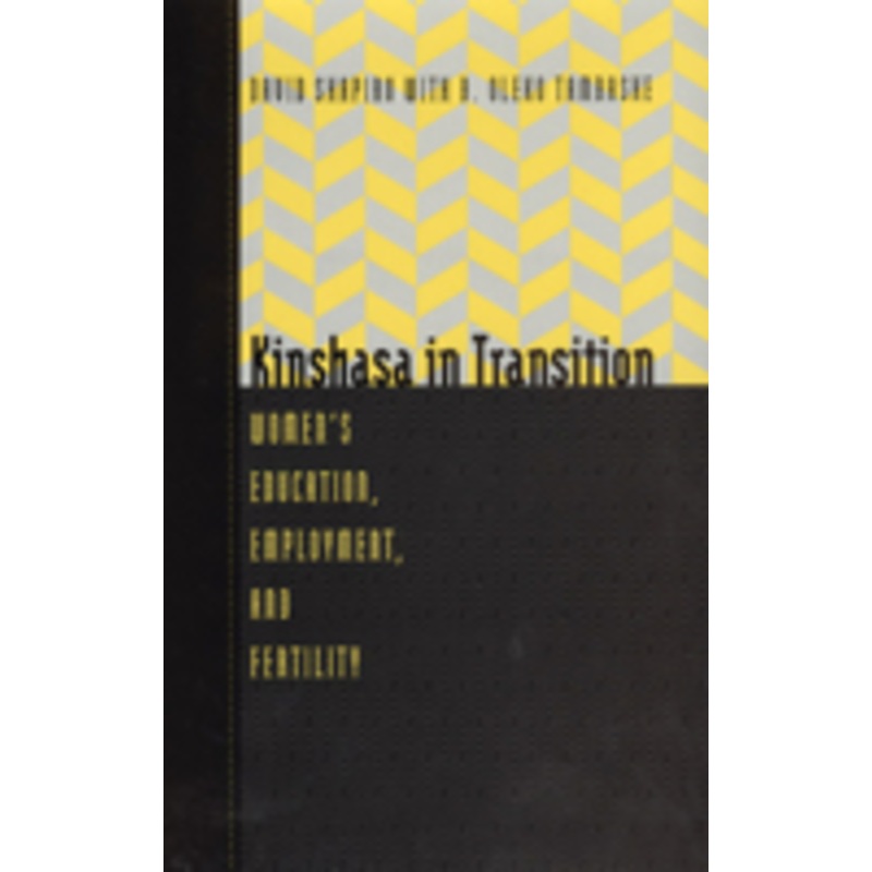 kinshasa in transition: women’s education, employment, and fertility