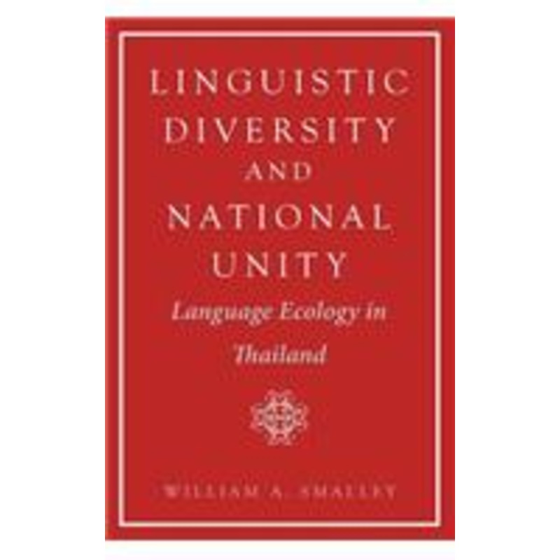 linguistic diversity and national unity: language ecology in thailand