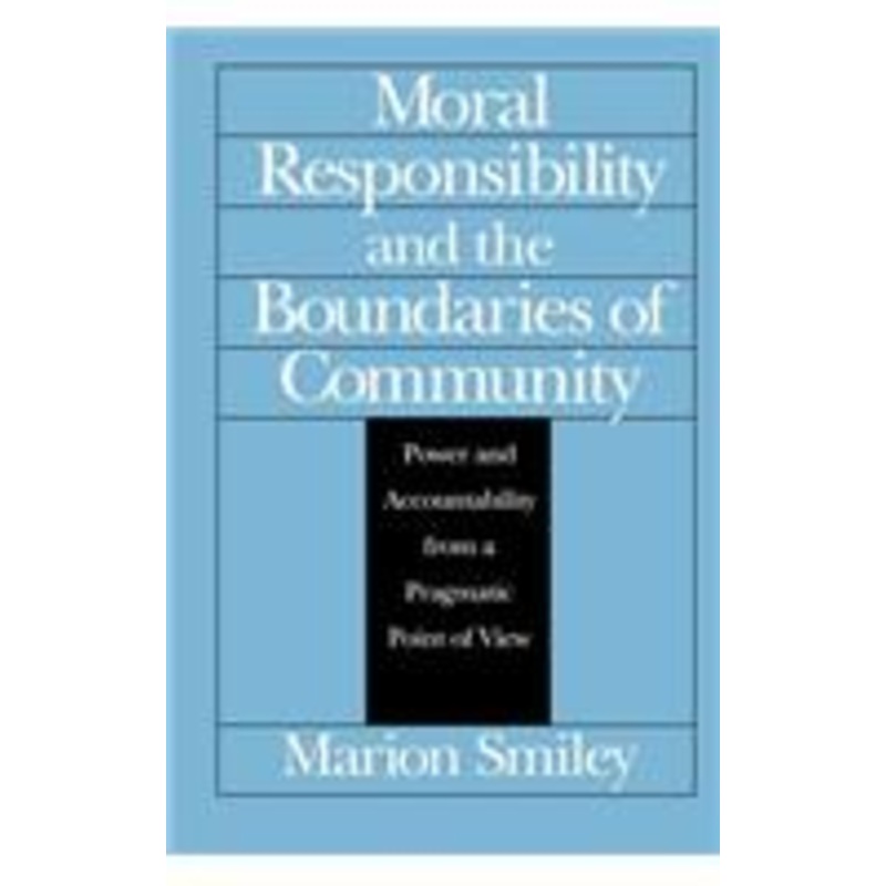 moral responsibility and the boundaries of community: power and accountability from a pragmatic point of view