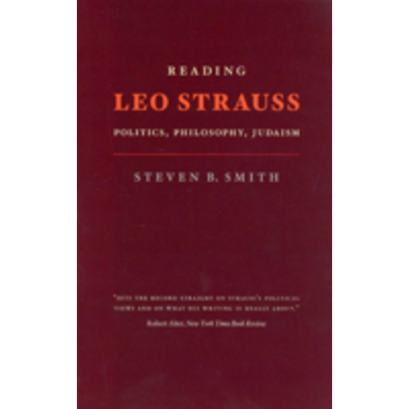 reading leo strauss: politics, philosophy, judaism
