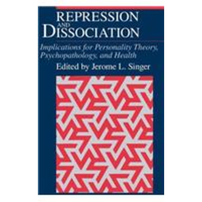 repression and dissociation: implications for personality theory, psychopathology and health