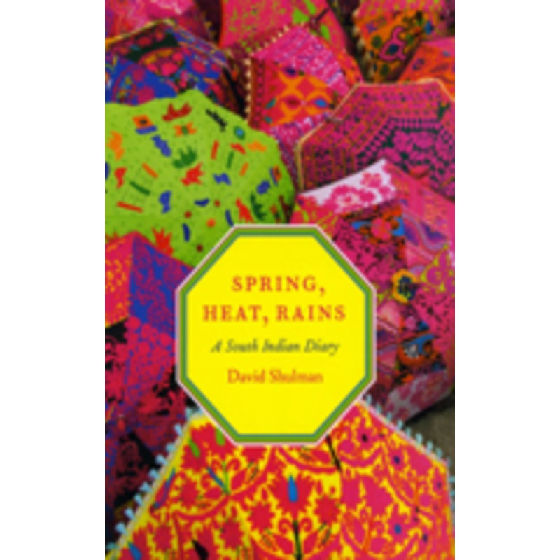 spring, heat, rains: a south indian diary