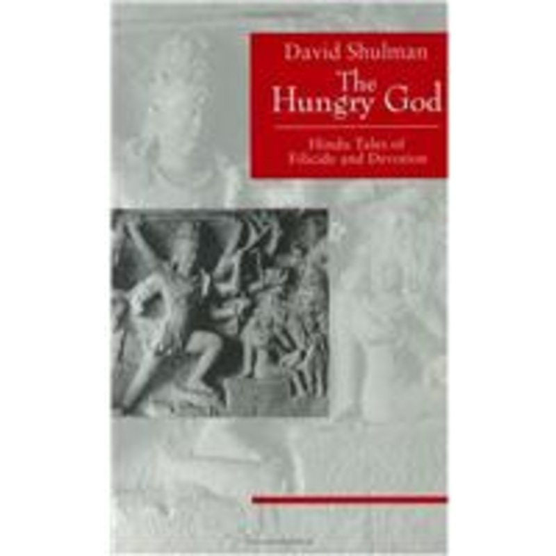 the hungry god: hindu tales of filicide and devotion