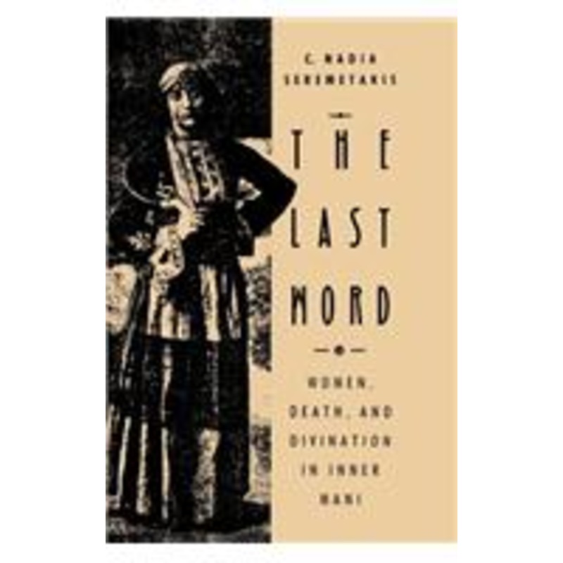 the last word: women, death, and divination in inner mani