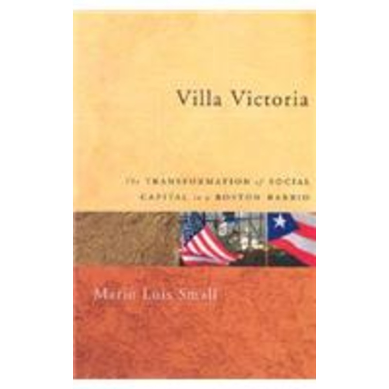 villa victoria: the transformation of social capital in a boston barrio