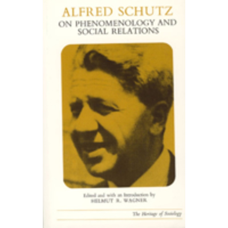 alfred schutz on phenomenology and social relations