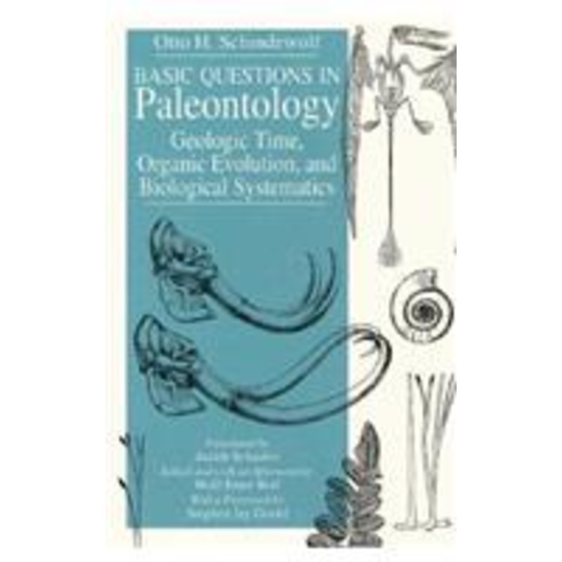 basic questions in paleontology: geologic time, organic evolution, and biological systematics