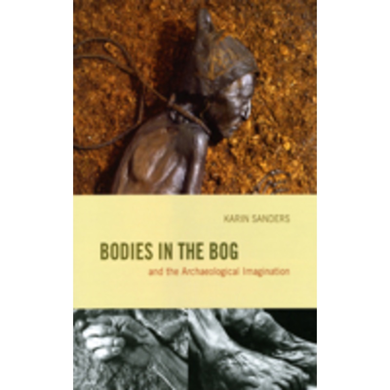 bodies in the bog and the archaeological imagination