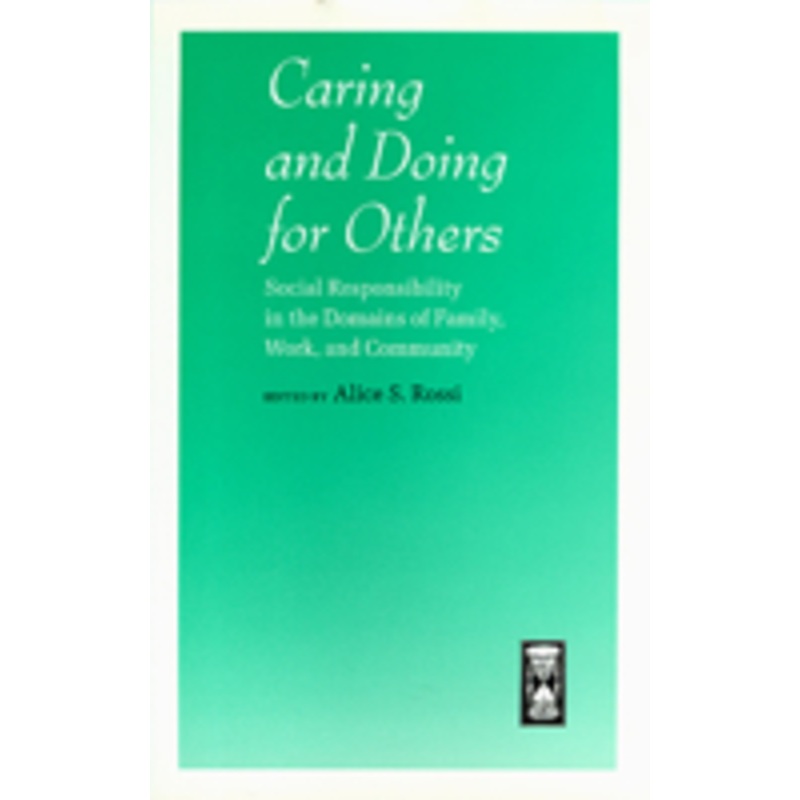 caring and doing for others: social responsibility in the domains of family, work, and community