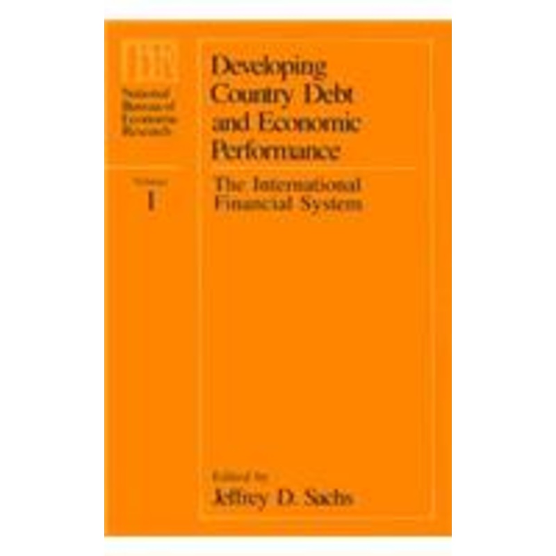 developing country debt and economic performance: the international financial system