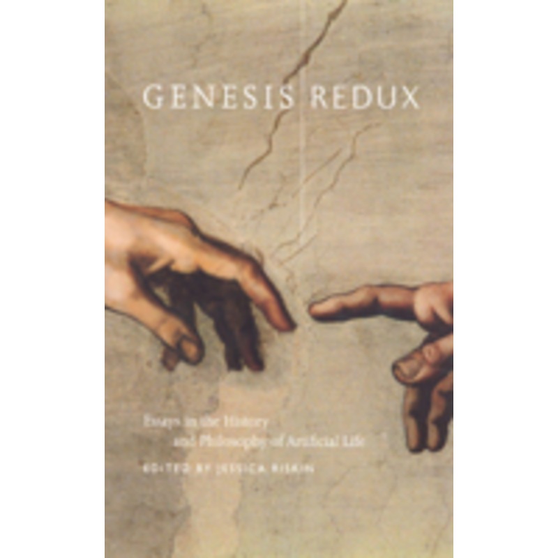 genesis redux: essays in the history and philosophy of artificial life