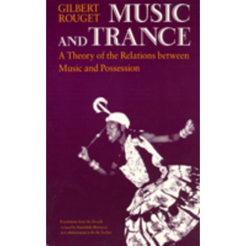 music and trance: a theory of the relations between music and possession