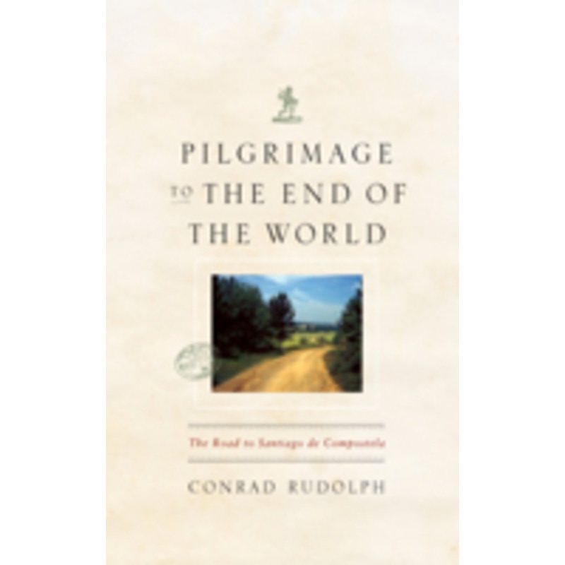 pilgrimage to the end of the world: the road to santiago de compostela
