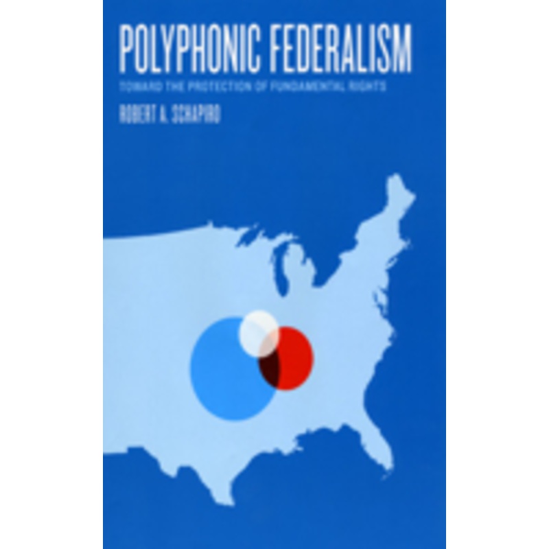polyphonic federalism: toward the protection of fundamental rights