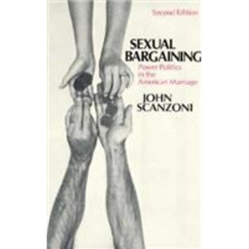 sexual bargaining: power politics in the american marriage