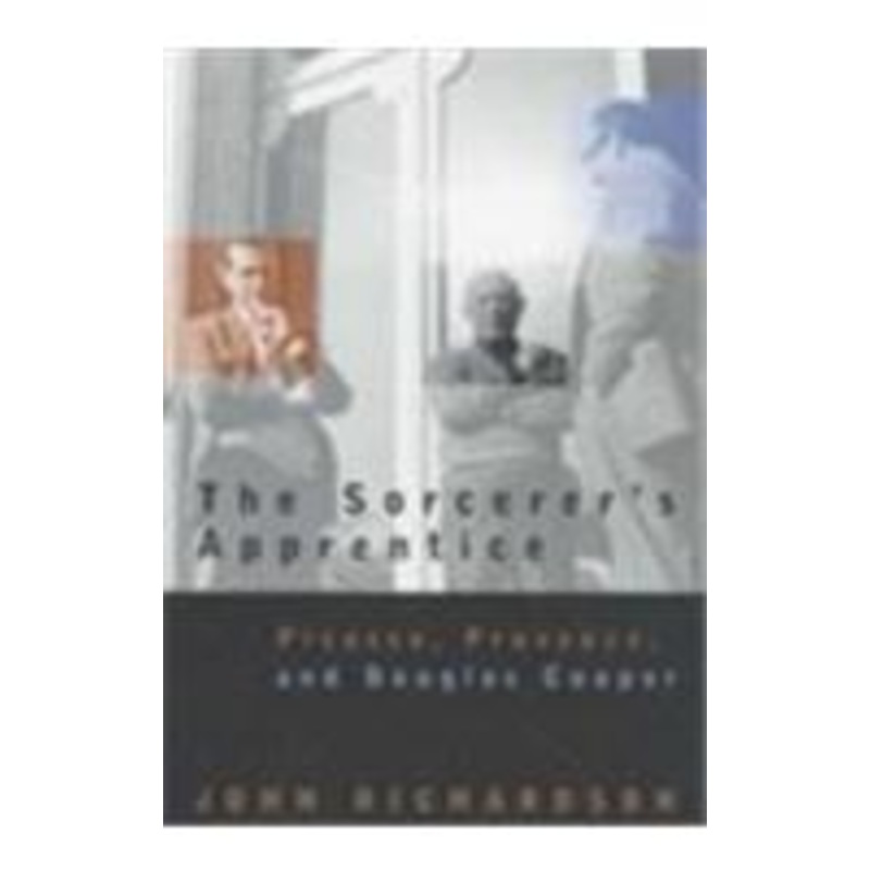 sorcerer’s apprentice: picasso, provence, and douglas cooper