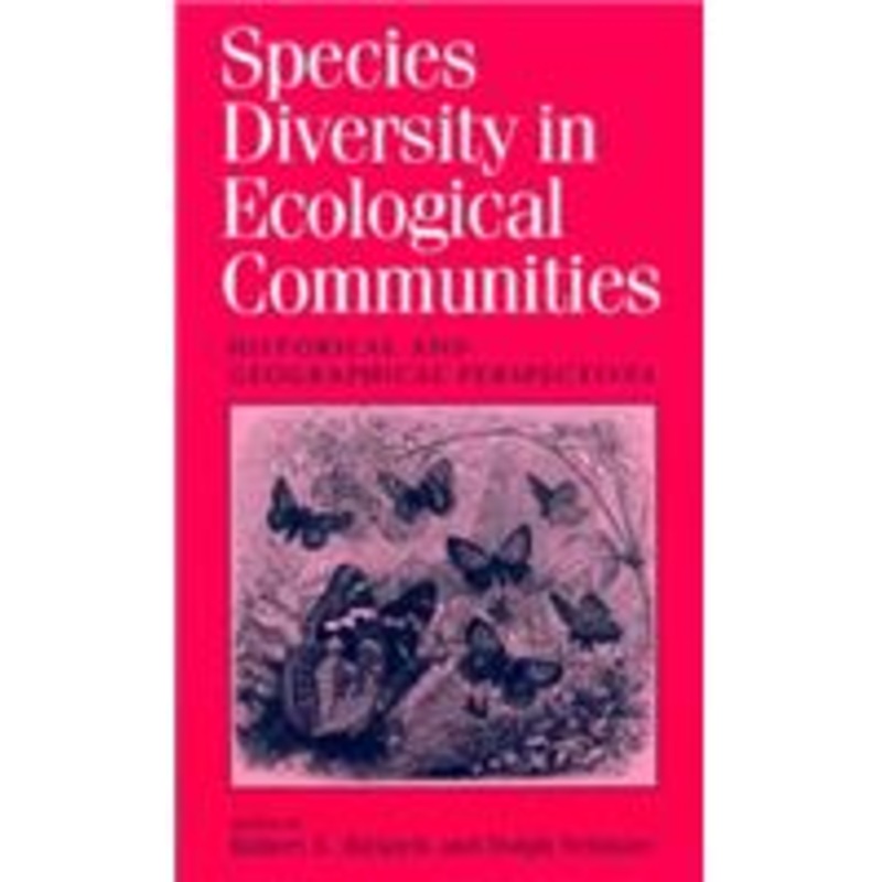 species diversity in ecological communities: historical and geographical perspectives