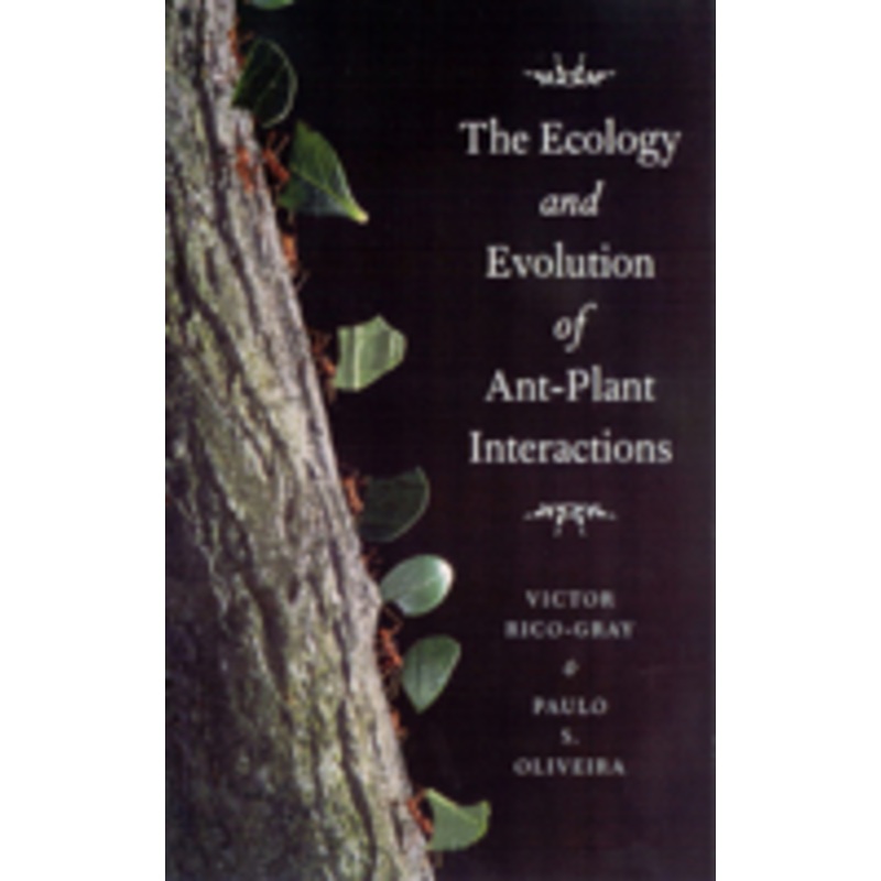 the ecology and evolution of ant-plant interactions