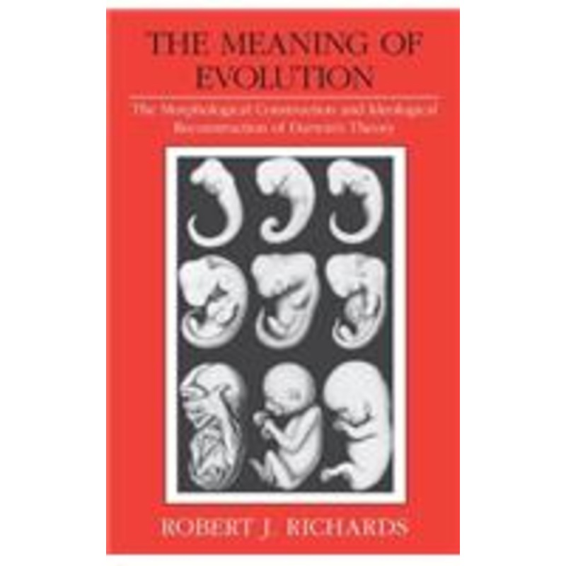 the meaning of evolution: the morphological construction and ideological reconstruction of darwin’s theory
